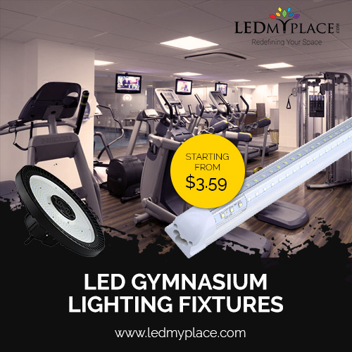 Use LED Gym Lighting Fixtures To Ensure Maximum Brightness